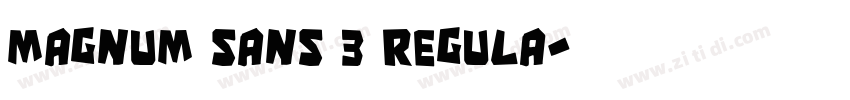 Magnum Sans 3 Regula字体转换